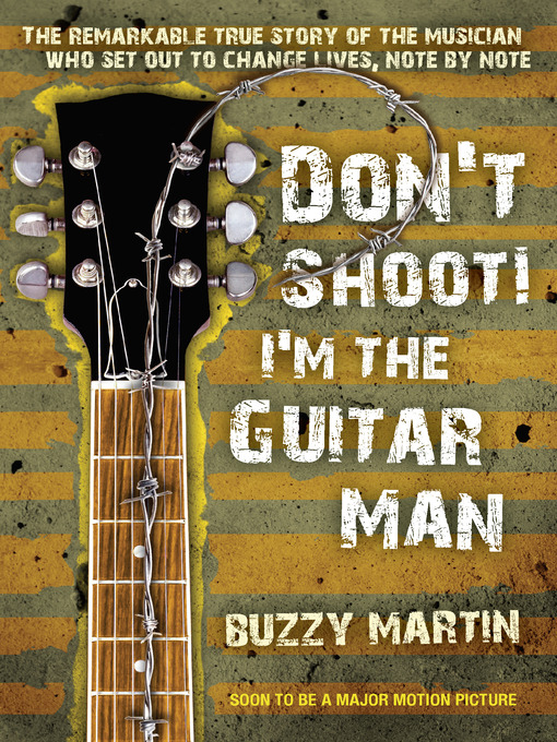 Title details for Don't Shoot! I'm the Guitar Man by Buzzy Martin - Available
